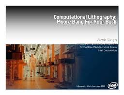 Computational lithography is nowadays playing an indispensible role in improving the imaging performance of optical lithography systems. Computational Lithography Moore Bang For Your Buck 2012