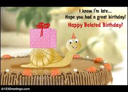 I am wishing you late, but it doesn't mean that don't care about you. Happy Belated Birthday Wishes Quotes Quotesgram