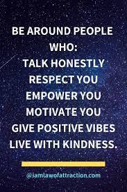 Surround Yourself With Goodness Motivational Quotes For Success Positive Quotes Positive Quotes For Life