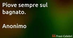 Anonimo Piove Sempre Sul Bagnato