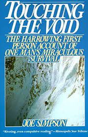 He and his climbing partner, simon, reached the the summit of the remote siula grande in june 1995. Touching The Void Simpson Joe Amazon De Bucher