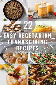 Originally featured on the dan 330 blog, this post will show you another thing people are interested in this thanksgiving, is what to do. Easy Vegetarian Thanksgiving Recipes Fork In The Kitchen