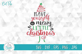 Here are 15 more christmas projects you can make with your cricut. Have Yourself A Merry Little Christmas Graphic By Easyconceptsvg Creative Fabrica