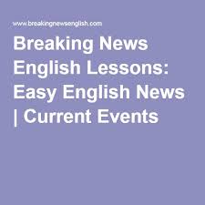Breaking News English Easier News Lessons Breaking News English English Lessons English Lesson Plans