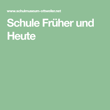 Schule Fruher Und Heute In 2020 Schule Unterrichtsthemen Unterrichtseinheiten
