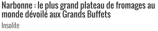 Le Plus Grand Buffet De Fromages Au Monde A Narbonne Food Sens