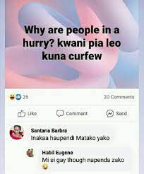 All the lockdown memes following boris apparently, a 10pm curfew will cut down the time we socialise therefore giving less time to. These Hilarious Corona Virus Memes Will Make Curfew Less Boring Youth Village Kenya