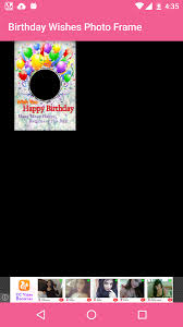 Scopri ricette, idee per la casa, consigli di stile e altre idee da provare. Birthday Wishes Photo Frames 1 1 Apk Download Android Photography Apps