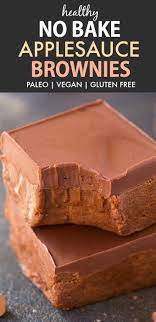 Healthy No Bake Applesauce Brownies Paleo Vegan Gluten Free Recipe Recipe Using Applesauce Healthy Baking Xylitol Recipes