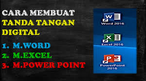 Cara Membuat Tanda Tangan Digital Di Microsoft Word Excel Dan Power Point Youtube