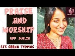 || Praise and Worship || Seena Thomas @UPF Dublin || Zamar Tv ©