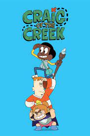 Craig of the Creek - Rotten Tomatoes