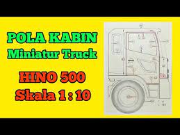 Pola Kabin Miniatur Truk Hino 500 Skala 1 10