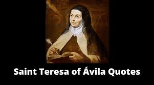 65 Saint Teresa Of Avila Quotes On Success In Life Overallmotivation