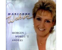 Morgen Wordt 'T Anders, Marianne Weber