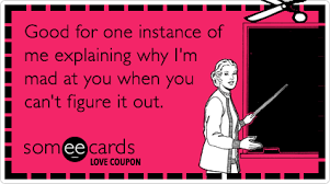 Pin By Jessica Ryall On Someecards Funny Quotes Ecards Funny Im Mad At You