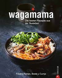 kochbuch von wagamama wagamama rezepte japanische kuche kochbuch
