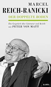 Peter von matt ist germanist, schriftsteller und einer der bekanntesten intellektuellen der schweiz. Literaturkritik Und Literaturwissenschaft Der Doppelte Boden Reich Ranickis Gesprach Mit Peter Von Matt In Einer Neuen Ausgabe Literaturkritik De