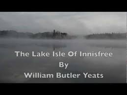 The Lake Isle Of Innisfree Wb Yeats Irish Poetry Inspired Poem Ireland Best Poems Classic Poetry Youtube Best Poems Poetry Poems