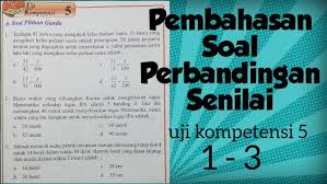 Serahkan kertas tugas yang sobek, kotor, atau tidak terbaca sehingga kamu bisa membuktikan alasanmu tersebut. Pembahasan Soal Perbandingan Senilai Uji Kompetensi 1 3 Youtube