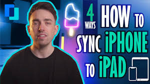 how to sync iphone to ipad (four ways