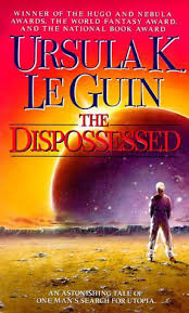 The Dispossessed Hainish Cycle 1 By Ursula K Le Guin Http Www Bookscrolling Com The Most Award Winni The Dispossessed Fiction Books Science Fiction Books