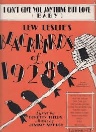 I Can T Give You Anything But Love Baby I Can T Give You Anything But Love Baby 1928 Sheet Music Blackbirds Of 1928 Sheet Music Sheet Music Art Vintage Sheet Music