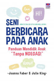 Share & embed seni berbicara please copy and paste this embed. Seni Berbicara Pada Anak Panduan Mendidik Anak Tanpa Ngegas Joanna Faber Belbuk Com