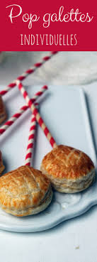 Les Pop Galettes Individuelles Recette Galette Des Rois Galette Des Rois Originale Galette Des Rois