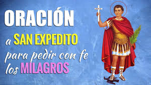 Por la gracia de dios. Oracion Para Pedir Los Milagros De San Expedito Youtube