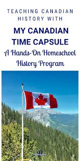 Teaching Canadian History With My Canadian Time Capsule Hands On History World History Teaching Canadian History Teaching History