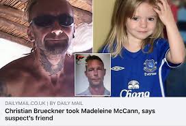 Christian brueckner has been locally identified as a suspect 13 years after madeleine mccann's disappearance (picture: Fall Maddie Mccann Spur Fuhrt Zu Grazer Ich Weiss Dass Er Es Getan Hat