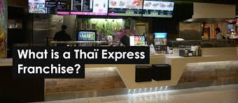 Chinese food, breakfast, italian, burgers, pizza, sushi What Is A Thai Express Franchise