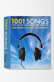 1001 Albums You Must Hear Before You Die List Challenge 1001 Songs You Must Hear Before You Die And 10 001 You Must Download By Robert Dimery Songs Stuff And Thangs Quirky Books