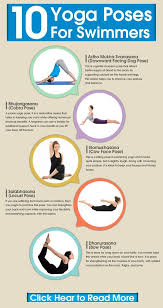 Top 10 Yoga Poses For Swimmers Swimming Triathlon Tips Workouts For Swimmers Swim Training Professional Swimmers