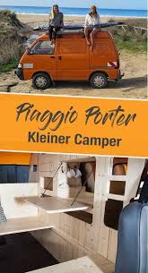 piaggio porter die kleinste camperentwicklung als camper camper camperentwicklung kleinste piaggio porte small campers small camper trailers camper van