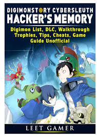 Digimon story cyber sleuth trophy guide. Digimon Story Cyber Sleuth Hackers Memory Digimon List Dlc Walkthrough Trophies Tips Cheats Game Guide Unofficial Gamer Leet 9780359207688 Amazon Com Books