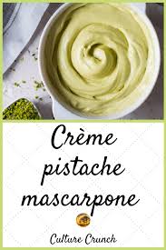 Creme Pistache Au Mascarpone La Recette Facile Recette Recettes De Cuisine Creme Pour Gateau