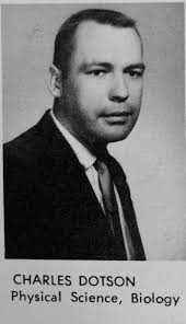 Many of you may remember Mr. Charles Dotson who taught physics and biology.  Sadly, he passed away June 9, 2019 earning his Angel Wings. Fly High Mr.  Dotson with the Angels who