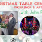 Christmas Table Centrepiece Masterclass with John event image