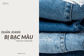 Cách xử lý quần jean bị bạc màu cực kỳ đơn giản