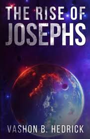 The Rise Of Josephs by Vashon B. Hedrick