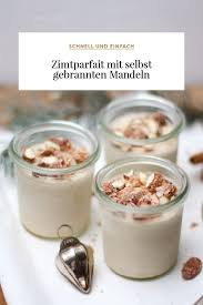 Zimtparfait Mit Gebrannten Mandeln Gebrannte Mandeln Mandeln Einfacher Nachtisch