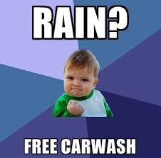 Success Kid S Take On Rain Rain Free Car Wash Meme Success Kid Theater Kid Memes Theatre Kid