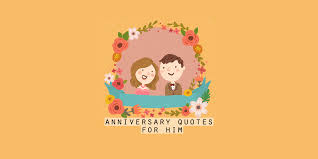 Maybe you can give him a present that reminds him of an inside joke or a memory. Happy Anniversary Quotes For Him 90 Messages From The Heart To Celebrate Time Spent Together 2021 365canvas Blog