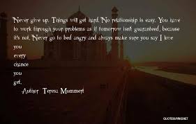 I want all of you, forever, everyday. Top 15 Love Isn T Always Easy Quotes Sayings