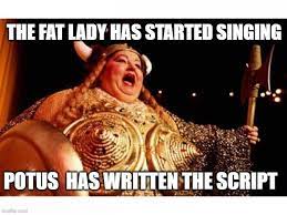 Maybe you would like to learn more about one of these? Fat Lady Sings Imgflip