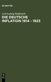 Die kosten des passiven widerstands überstiegen die reichsfinanzen bei weitem, die inflation und die ernährungslage nahmen erschreckende ausmaße an. Die Deutsche Inflation 1914 1923 Ursachen Und Folgen In Internationaler Perspektive Holtfrerich Carl Ludwig Amazon De Bucher