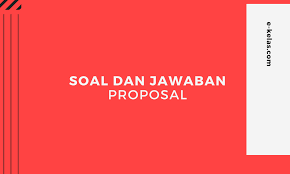 Oiya aktivitas prakarya tersebut juga bisa menyeimbangkan otak kanan serta otak kiri. Contoh Soal Proposal Dan Jawaban E Kelas Com