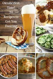 Oktoberfest Time 24 Recipes To Get You Dancing Octoberfest Food Oktoberfest Appetizer Oktoberfest Food